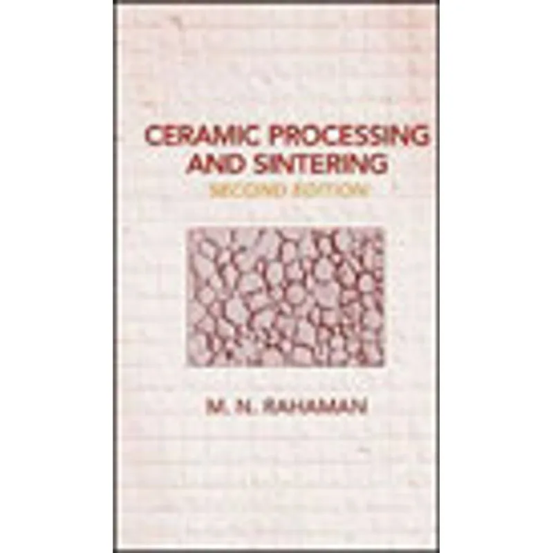 CERAMIC PROCESSING AND SINTERING