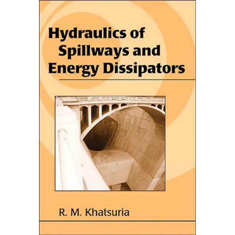 HYDRAULICS OF SPILLWAYS AND ENERGY DISSIPATORS