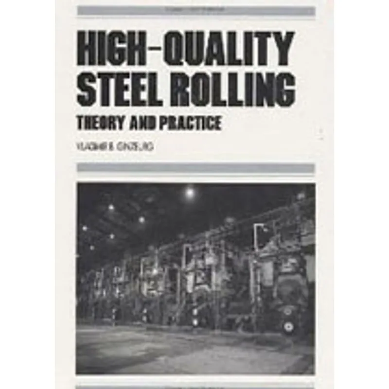 HIGH-QUALITY STEEL ROLLING - MANUFACTURING ENGINEERING AND MATERIALS PROCESSING