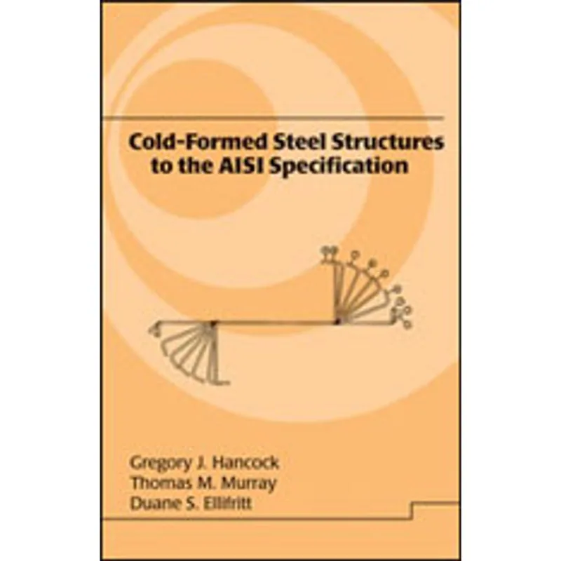 COLD-FORMED STEEL STRUCTURES TO THE AISI SPECIFICATION