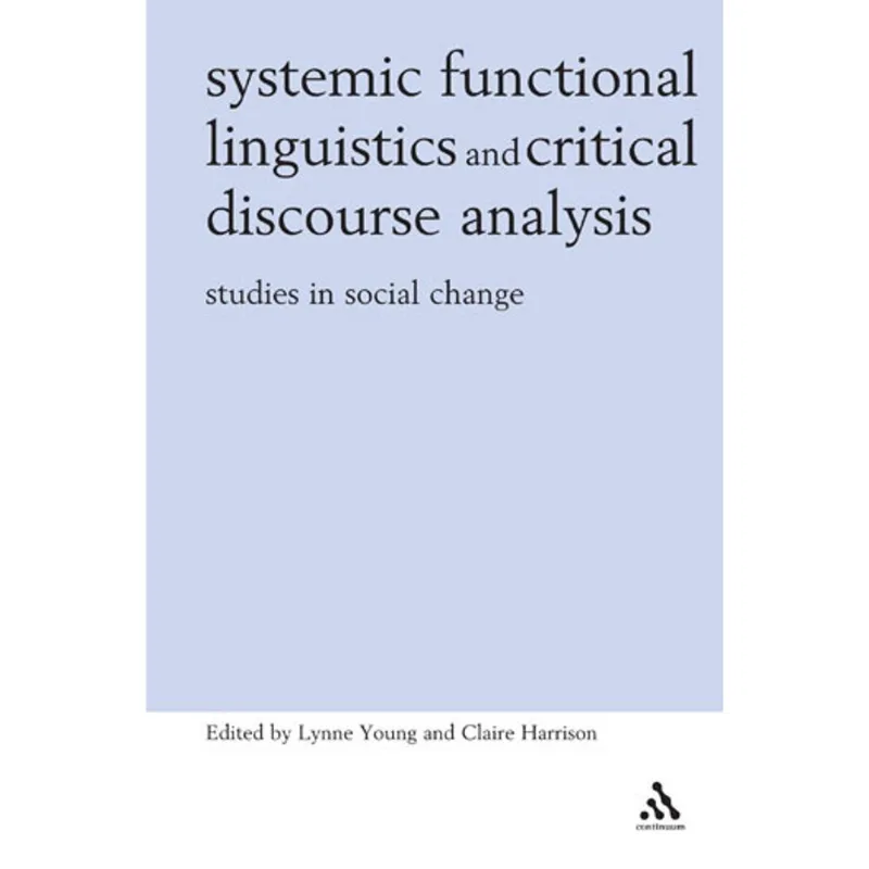 SYSTEMIC FUNCTIONAL LINGUISTICS AND CRITICAL DISCOURSE ANALYSIS