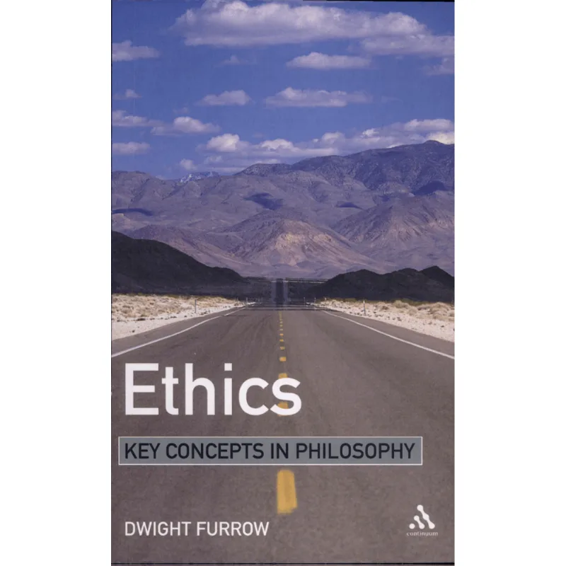 ETHICS: KEY CONCEPTS IN PHILOSOPHY
