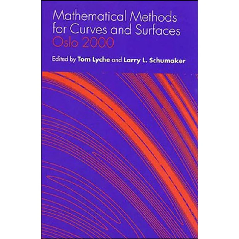 MATHEMATICAL METHODS FOR CURVES AND SURFACES - OSLO 2000