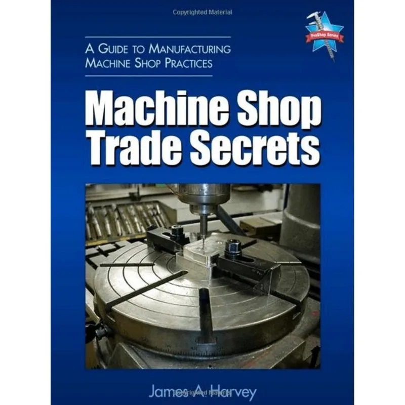MACHINE SHOP TRADE SECRETS