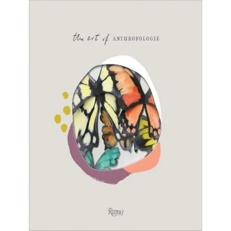THE ART OF ANTHROPOLOGIE