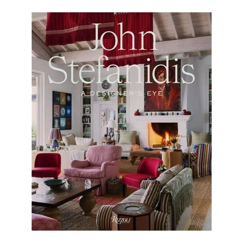 JOHN STEFANIDIS - A DESIGNER'S EYE
