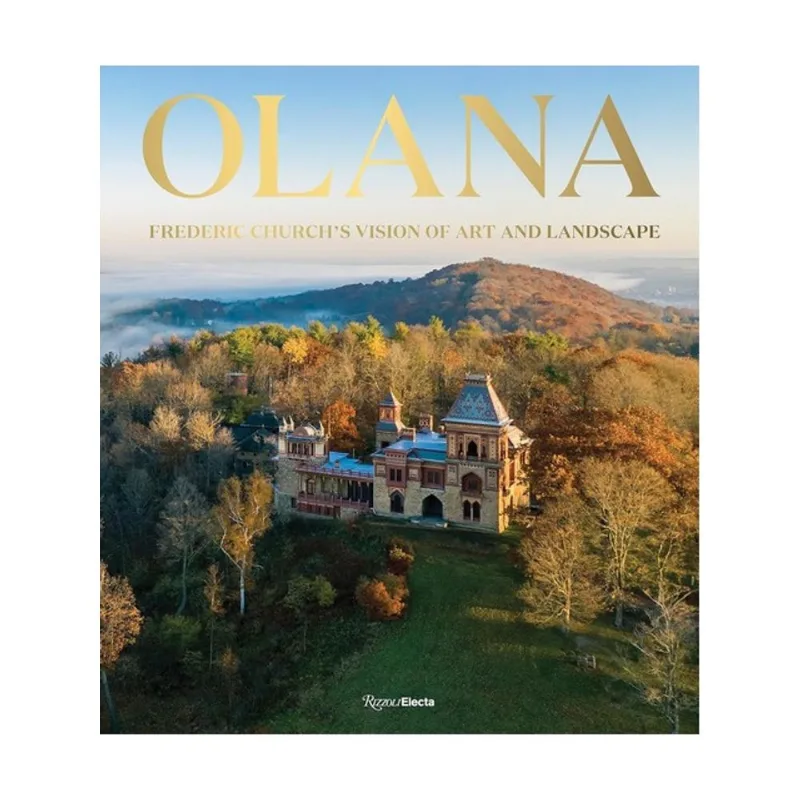 OLANA - FREDERIC CHURCH'S VISION OF ART AND LANDSCAPE