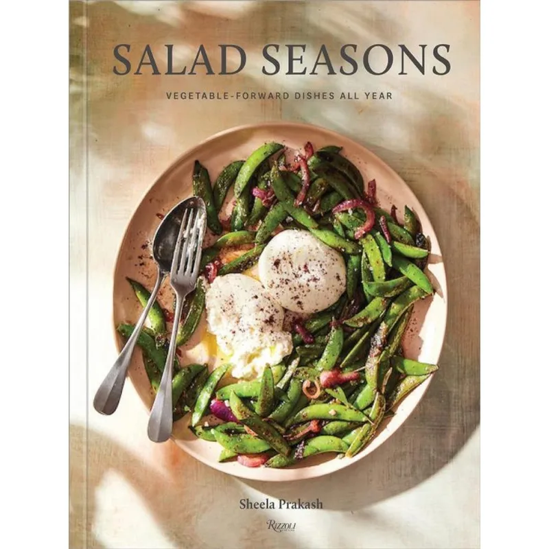 SALAD SEASONS - VEGETABLE-FORWARD DISHES ALL YEAR