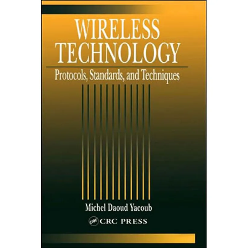 WIRELESS TECHNOLOGY - PROTOCOLS, STANDARS AND TECHNIQUES