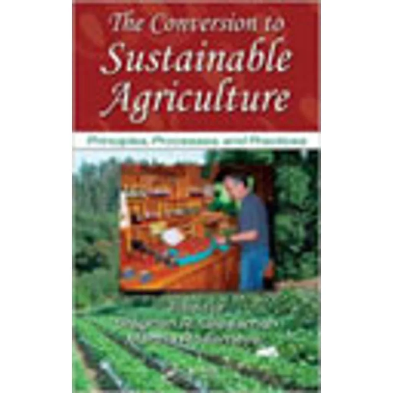 CONVERSION TO SUSTAINABLE AGRICULTURE