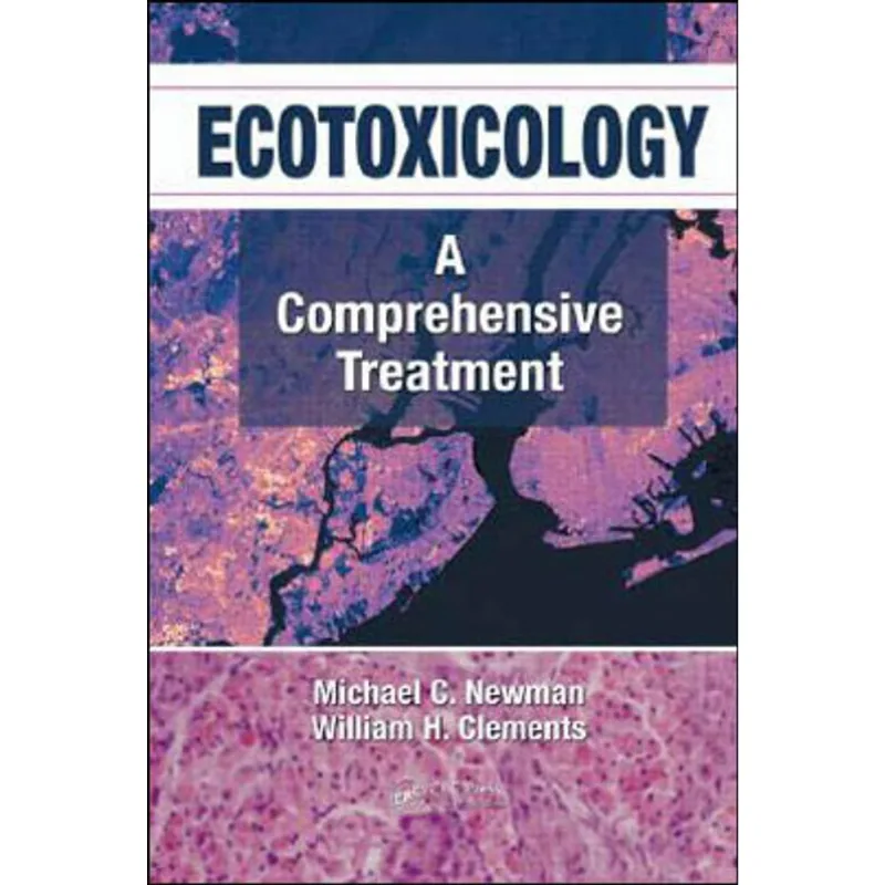 ECOTOXICOLOGY - A COMPREHENSIVE TREATMENT