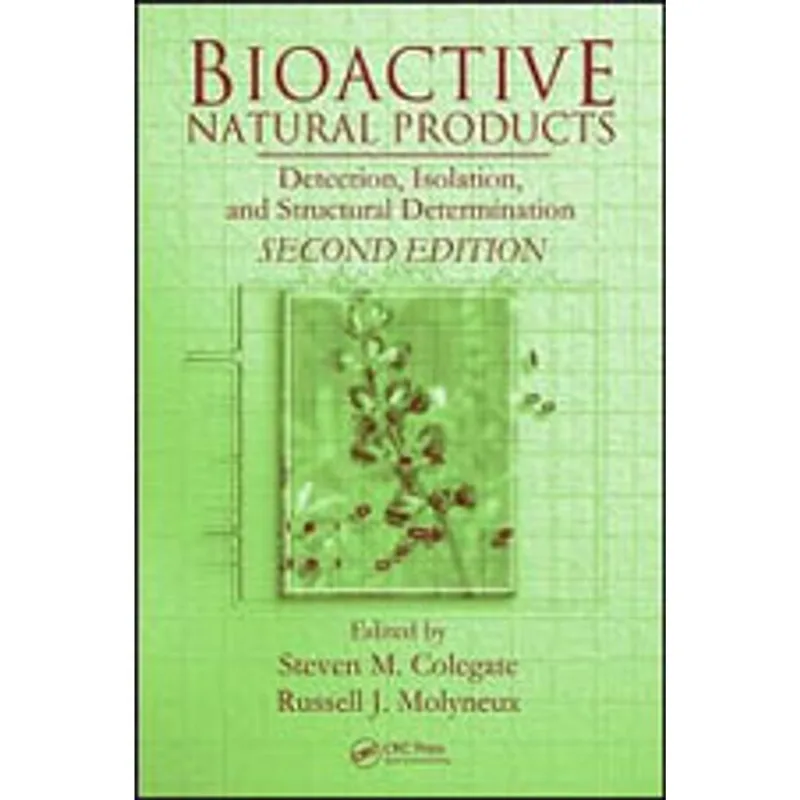 BIOACTIVE NATURAL PRODUCTS - DETECTION, ISOLATION AND STRUCTURAL DETERMINATION