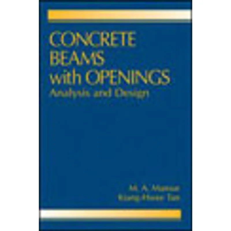CONCRETE BEAMS WITH OPENINGS - ANALYSIS AND DESIGN