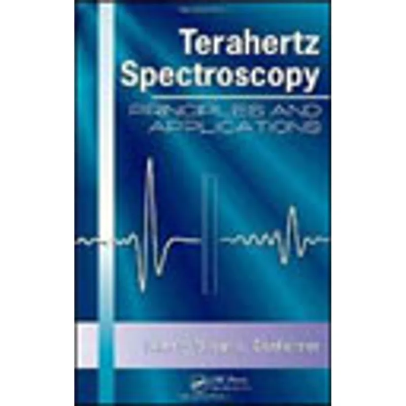 TERAHERTZ SPECTROSCOPY - PRINCIPLES AND APPLICATIONS