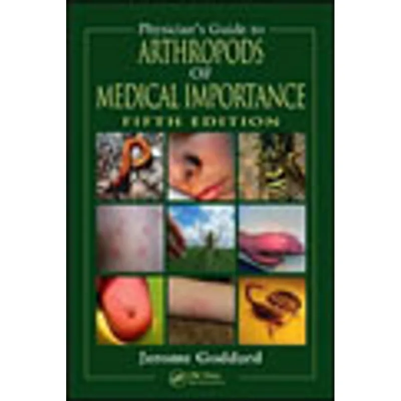 PHYSICIAN'S GUIDE TO ARTHROPODS OF MEDICAL IMPORTANCE