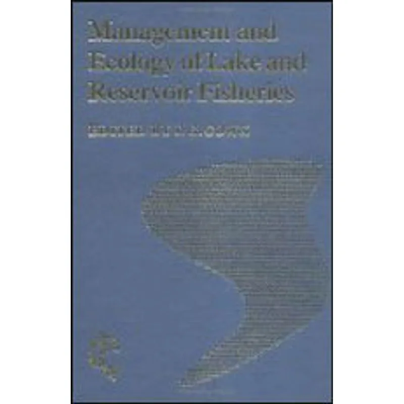 MANAGEMENT AND ECOLOGY OF LAKE AND RESERVOIR FISHERIES