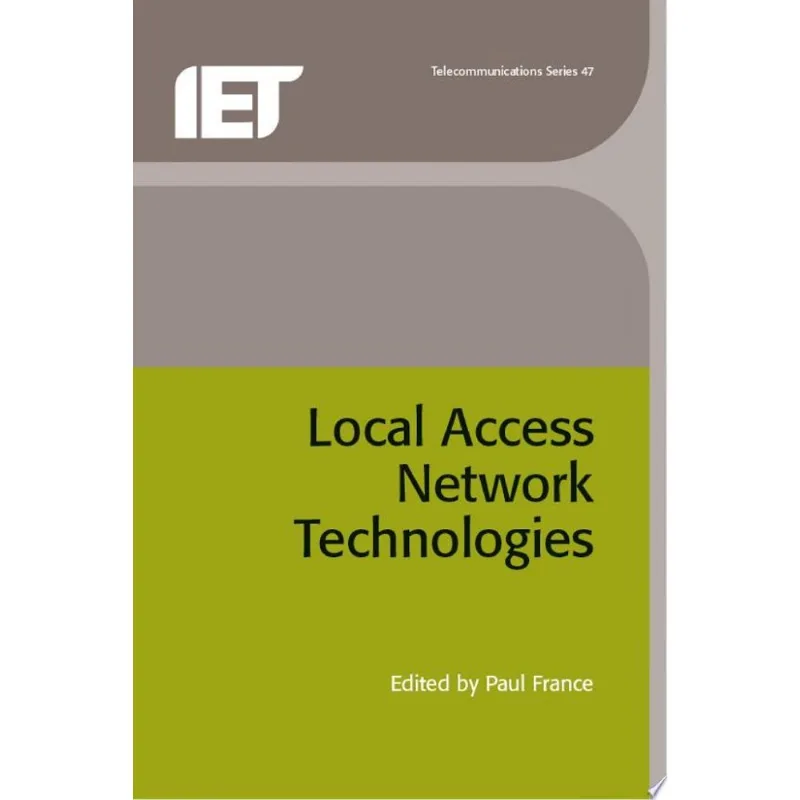 LOCAL ACCESS NETWORK TECHNOLOGIES