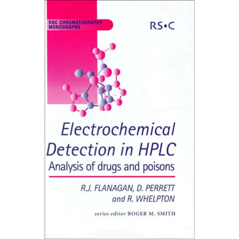 ELECTROCHEMICAL DETECTION IN HPLC - ANALYSIS OF DRUGS AND POISONS