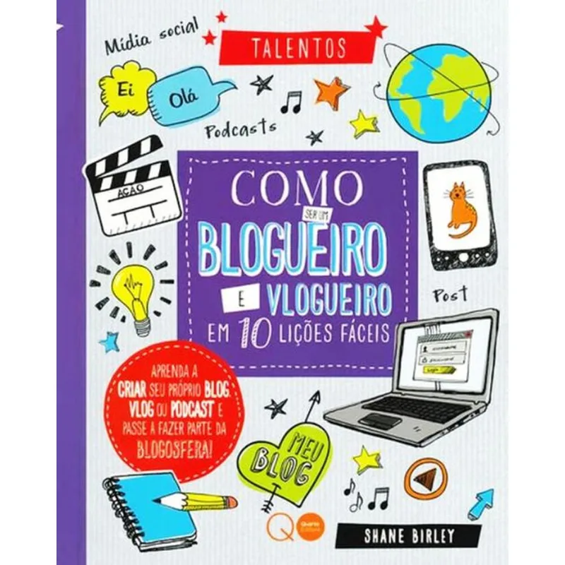 Como Ser Um Blogueiro E Vlogueiro Em 10 Lições Fáceis