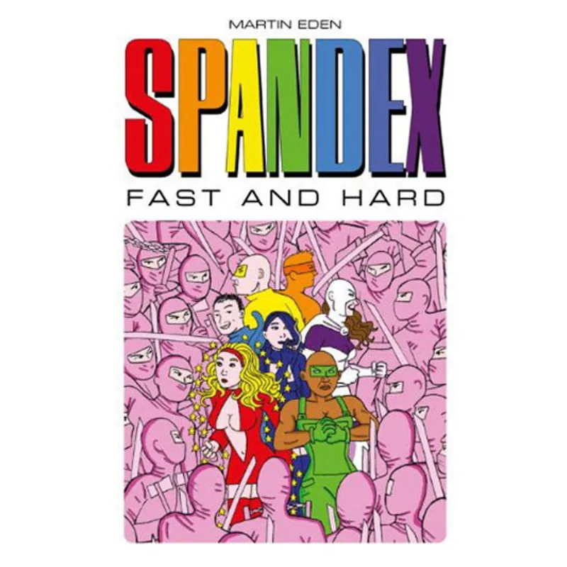 SPANDEX - FAST AND HARD