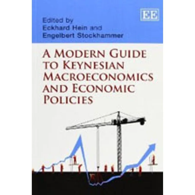 MODERN GUIDE TO KEYNESIAN MACROECONOMIC AND ECONOMIV POLICIES, A
