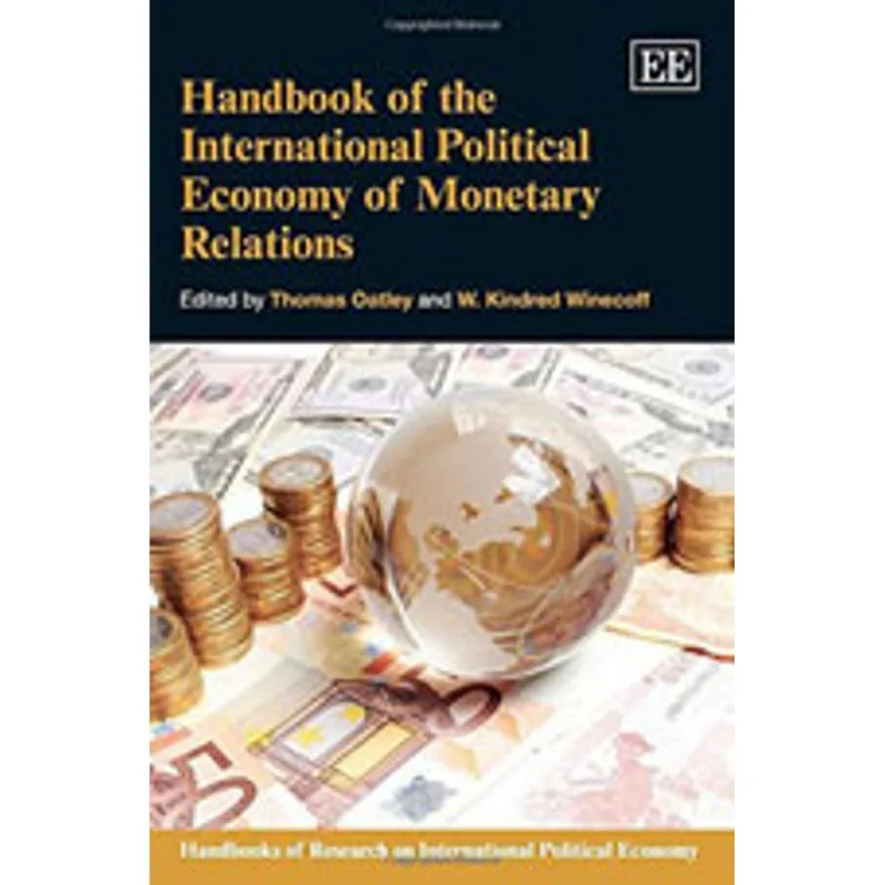 HANDBOOK OF THE INTERNATIONAL POLITICAL ECONOMY OF MONETARY RELATIONS