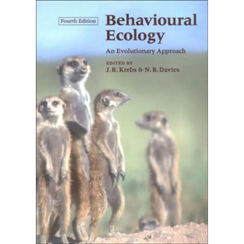 BEHAVIOURAL ECOLOGY: AN EVOLUTIONARY APPROACH
