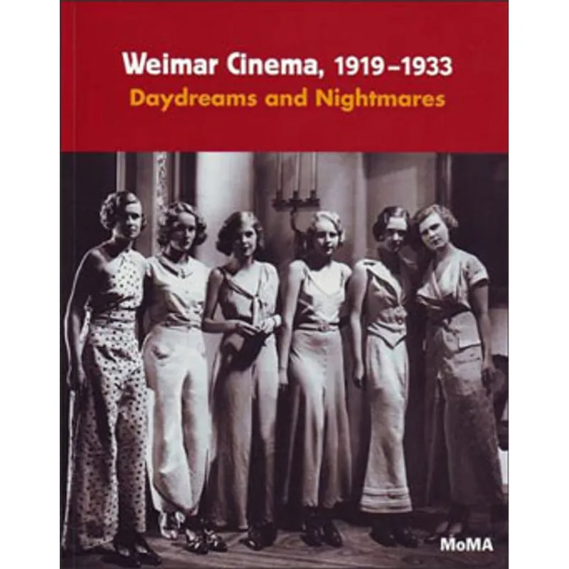 WEIMAR CINEMA 1919-1933 - DAYDREAMS AND NIGHTMARES