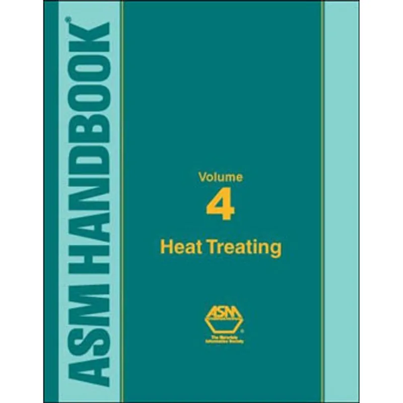 ASM HANDBOOK - VOLUME 4 - HEAT TREATING