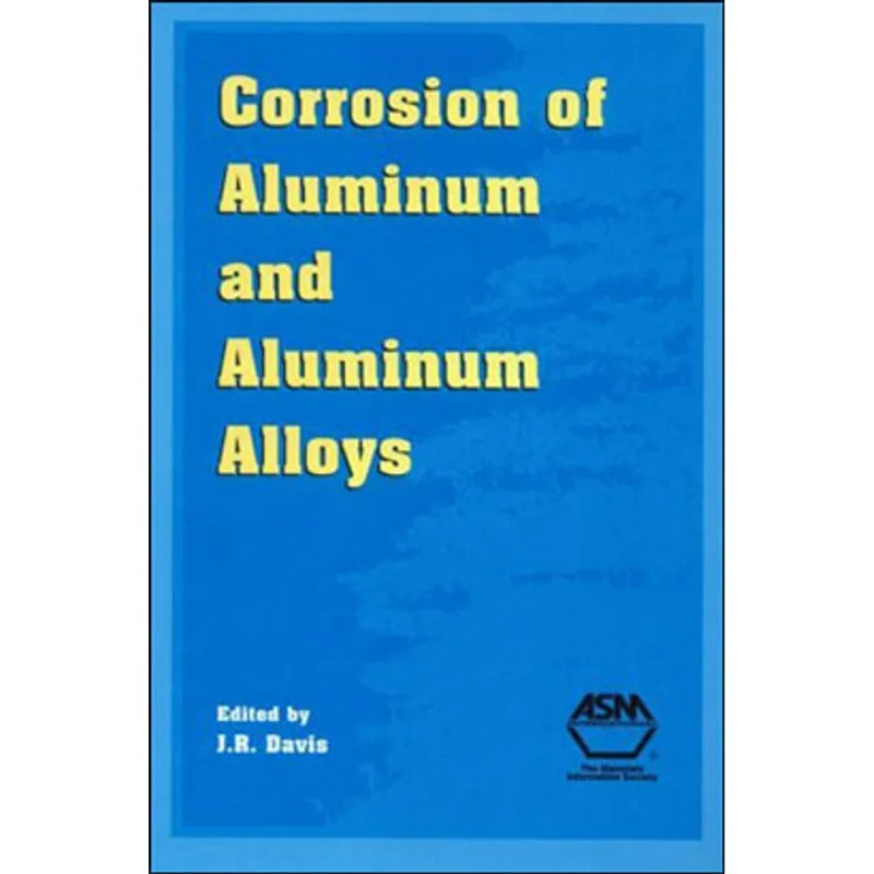 CORROSION OF ALUMINUM AND ALUMINUM ALLOYS