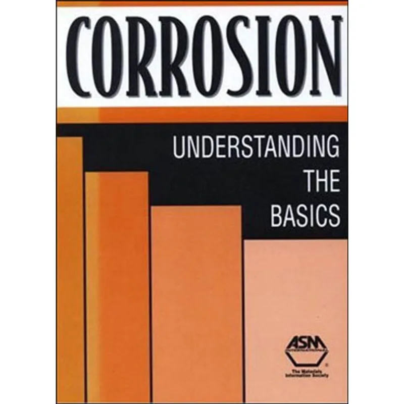CORROSION - UNDERSTANDING THE BASICS