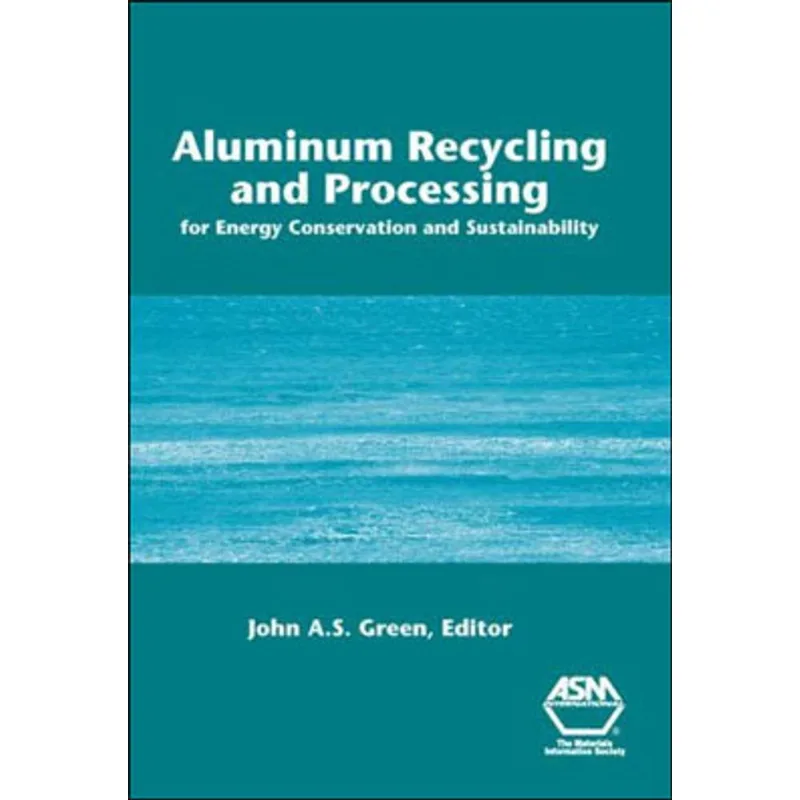ALUMINUM RECYCLING AND PROCESSING FOR ENERGY CONSERVATION AND SUSTAINABILITY