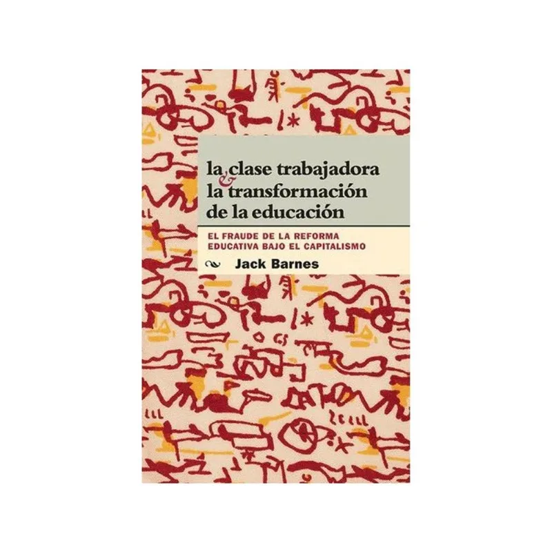 CLASE TRABAJADORA Y LA TRANSFORMACION, LA