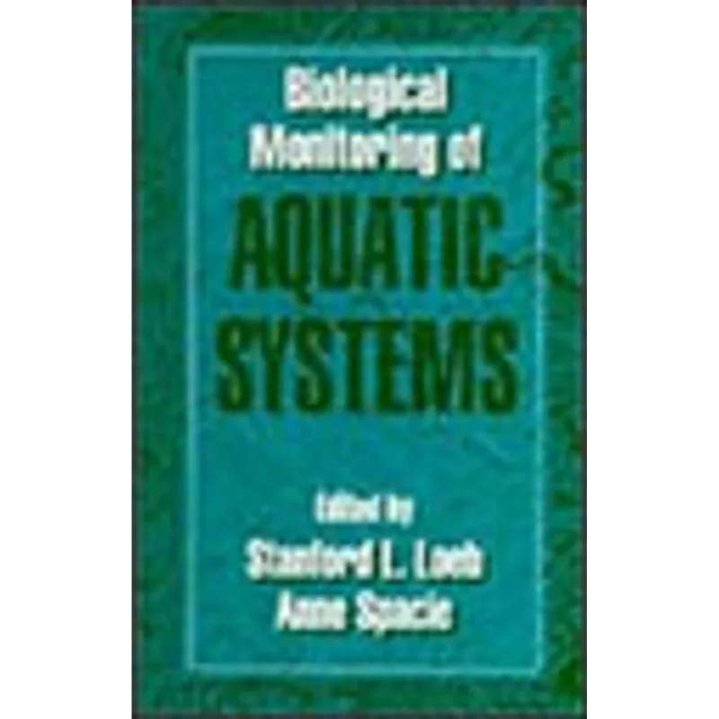 BIOLOGICAL MONITORING OF AQUACTIC SYSTEMS