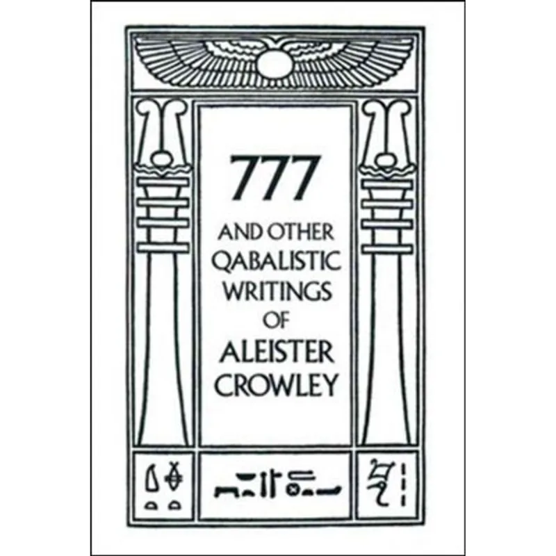 777 AND OTHER QABALISTIC WRITINGS OF ALEISTER CROWLEY