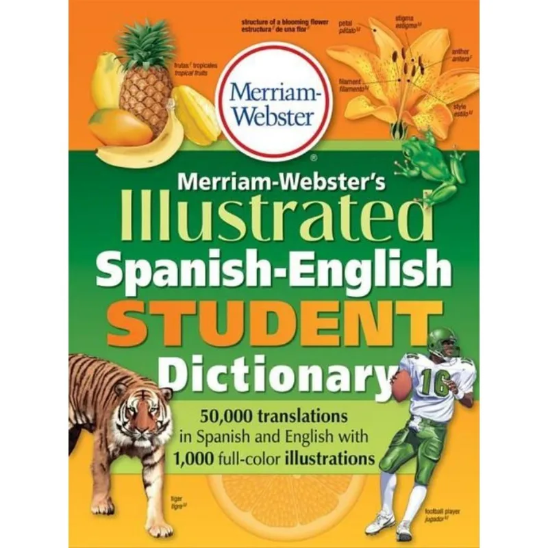 MERRIAM-WEBSTER'S ILLUSTRATED SPANISH-ENGLISH STUDENT DICTIONARY
