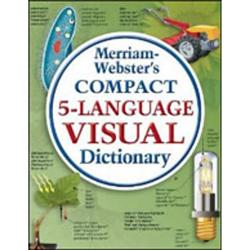 MERRIAM-WEBSTER'S COMPACT 5-LANGUAGE VISUAL DICTIONARY