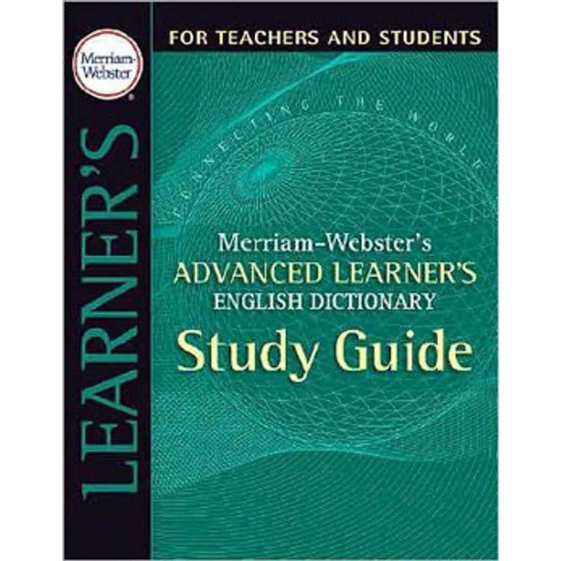 MERRIAM-WEBSTER'S ADVANCED LEARNER'S ENGLISH DICTIONARY (STUDY GUIDE)