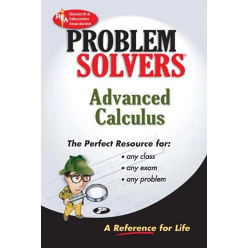 ADVANCED CALCULUS PROBLEM SOLVER, THE