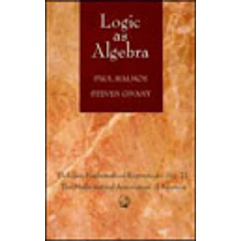 LOGIC AS ALGEBRA