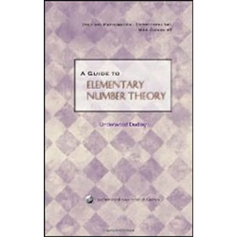 GUIDE TO ELEMENTARY NUMBER THEORY, A