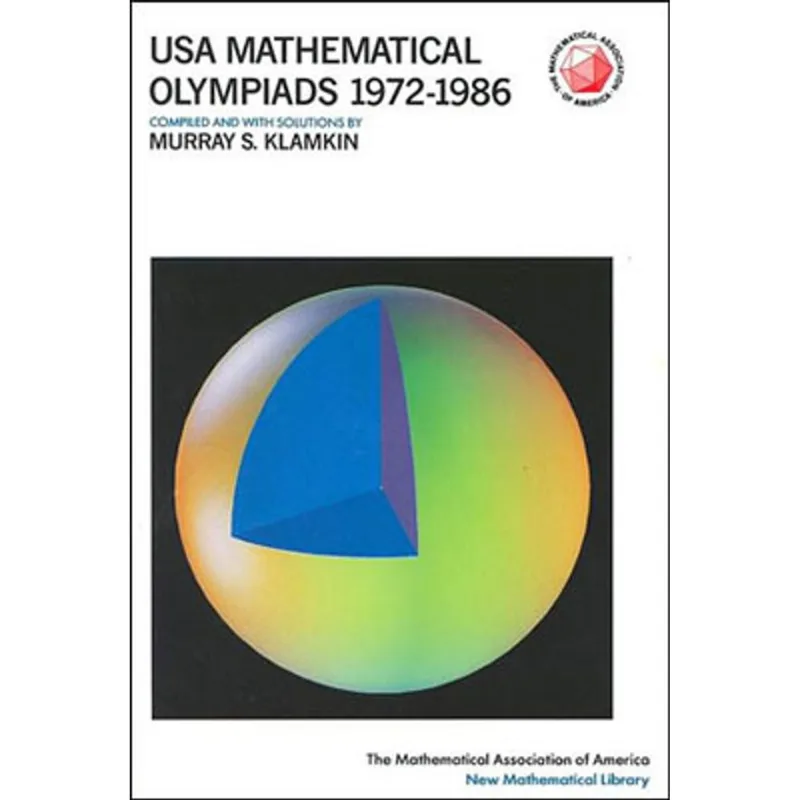 USA AND INTERNATIONAL OLYMPIADS - 1972-1986 - PROBLEMS AND SOLUTIONS