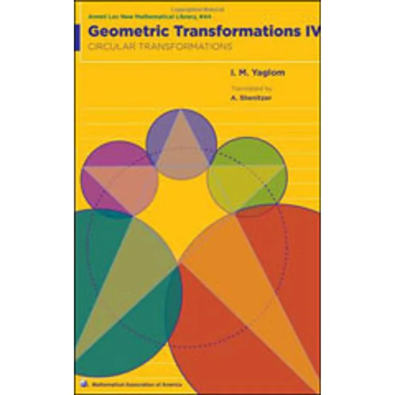 GEOMETRIC TRANSFORMATIONS VOL.4 - CIRCULAR TRANSFORMATIONS