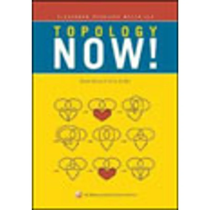 TOPOLOGY NOW! CLASSROOM RESOURCE MATERIAL