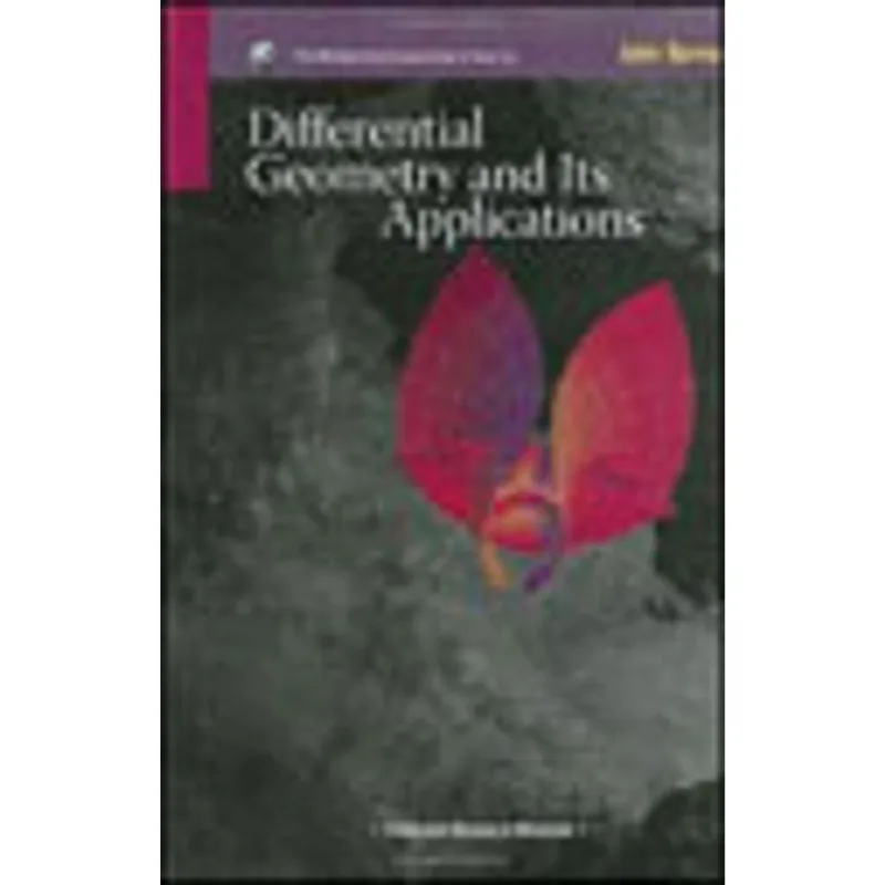 DIFFERENTIAL GEOMETRY AND ITS APPLICATIONS