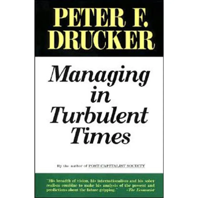 MANAGING IN TURBULENT TIMES