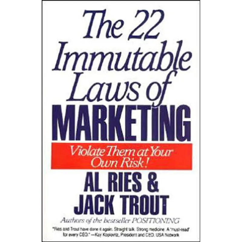 22 IMMUTABLE LAWS OF MARKETING, THE