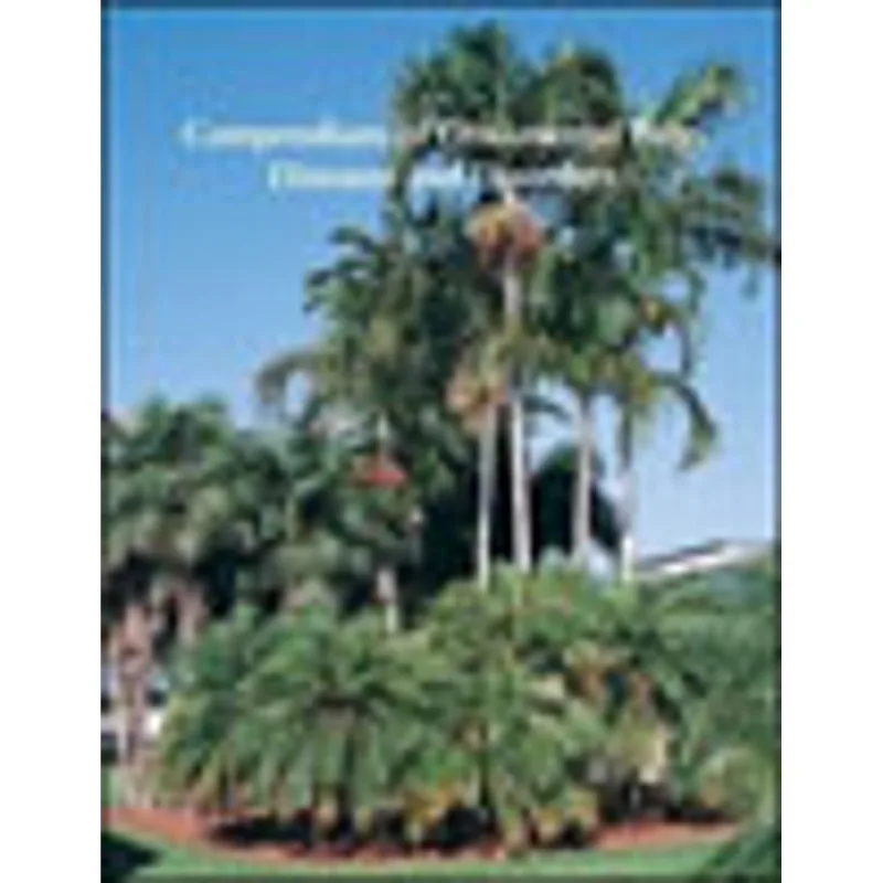 COMPENDIUM OF ORNAMENTAL PALM DISEASES AND DISORDERS