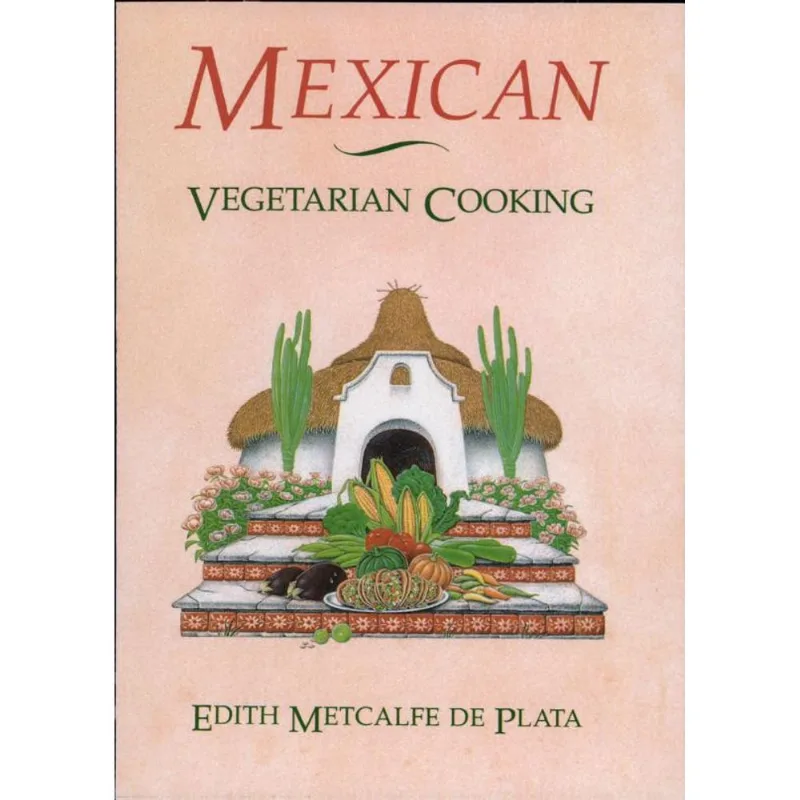 MEXICAN VEGITARIAN COOKING