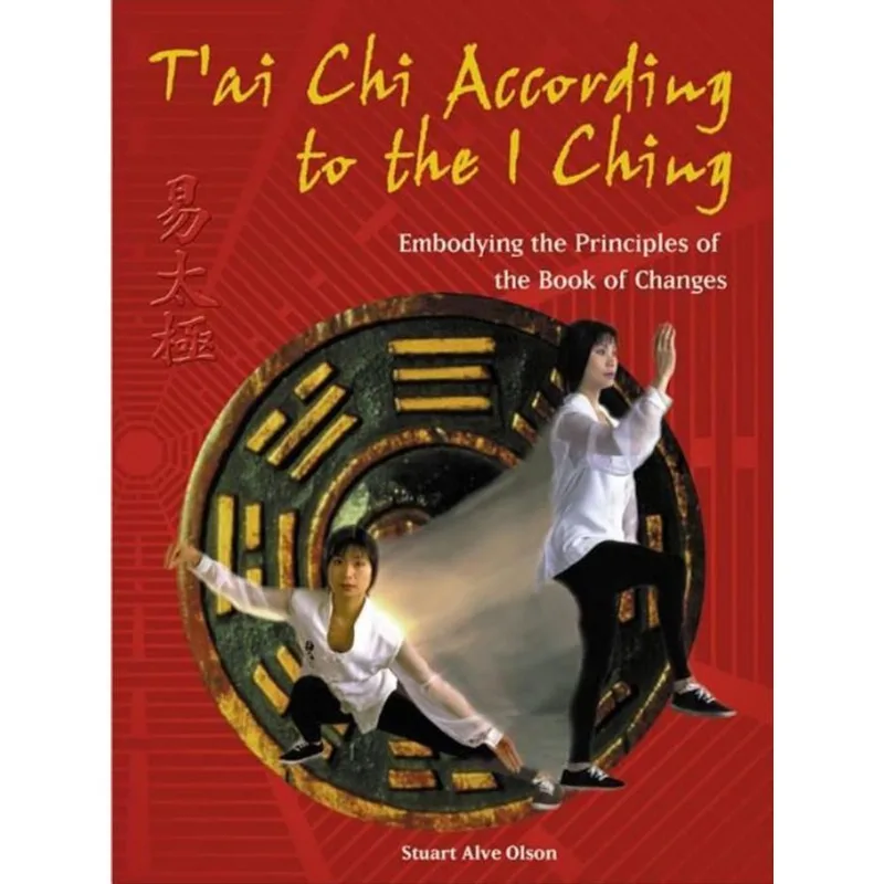 T'AI CHI ACCORDING TO THE I CHING